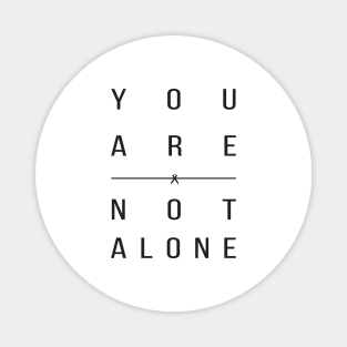 'You Are Not Alone' Cancer Awareness Shirt Magnet